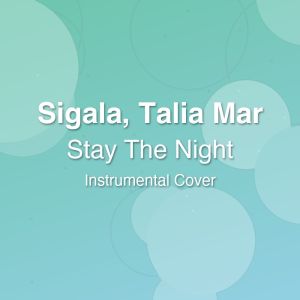 Stay The Night - Sigala, Talia Mar - Instrumental Cover