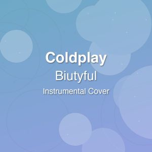 Biutyful - Coldplay - Instrumental Cover