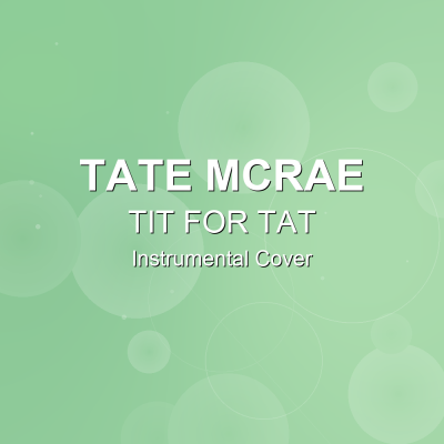 TIT FOR TAT - Tate McRae - Instrumental CoverInstrumental Covers