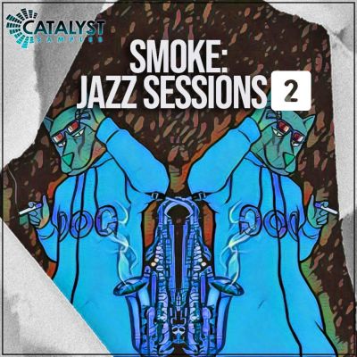 Catalyst Samples - Smoke - Jazz Sessions 2Sample Packs