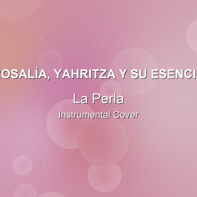 La Perla - ROSALÍA, Yahritza Y Su Esencia - Instrumental CoverInstrumental Covers