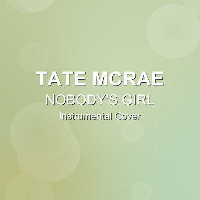 NOBODY'S GIRL - Tate McRae - Instrumental CoverInstrumental Covers