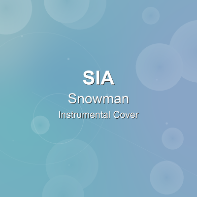 Snowman - Sia - Instrumental CoverInstrumental Covers