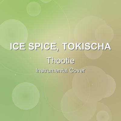 Thootie - Ice Spice, Tokischa - Instrumental CoverInstrumental Covers