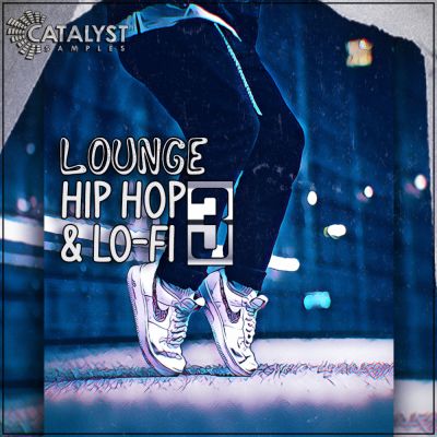 Catalyst Samples - Lounge Hip Hop & Lo-Fi Vol 3Sample Packs