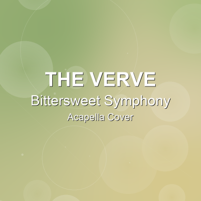 Bittersweet Symphony - The Verve - Acapella CoverAcapella Covers