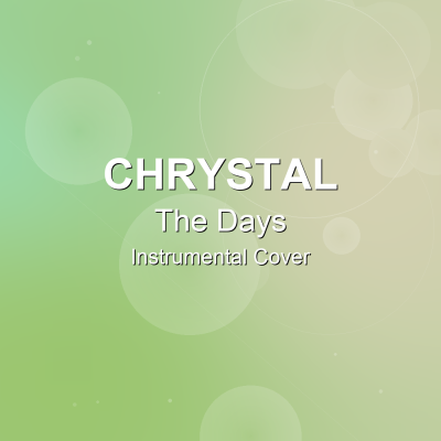 The Days - Chrystal - Instrumental CoverInstrumental Covers