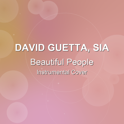 Beautiful People - David Guetta, Sia - Instrumental CoverInstrumental Covers