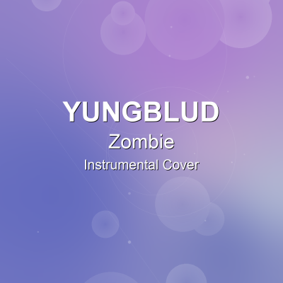 Zombie - Yungblud - Instrumental CoverInstrumental Covers