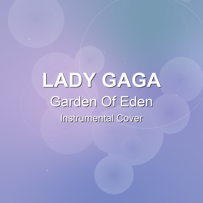 Garden Of Eden - Lady Gaga - Instrumental CoverInstrumental Covers