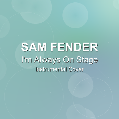 I'm Always On Stage - Sam Fender - Instrumental CoverInstrumental Covers