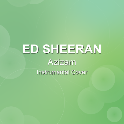 Azizam - Ed Sheeran - Instrumental CoverInstrumental Covers