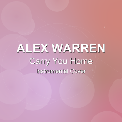 Carry You Home - Alex Warren - Instrumental CoverInstrumental Covers