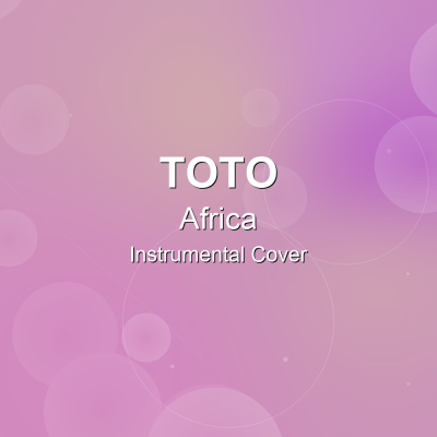 Africa - TOTO - Instrumental CoverInstrumental Covers