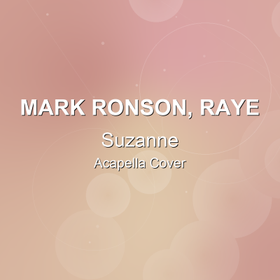 Suzanne - Mark Ronson, RAYE - Acapella CoverAcapella Covers
