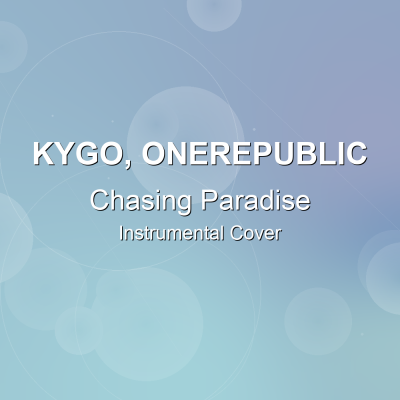 Chasing Paradise - Kygo, OneRepublic - Instrumental CoverInstrumental Covers