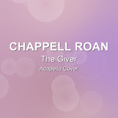 The Giver - Chappell Roan - Acapella CoverAcapella Covers