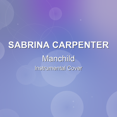 Manchild - Sabrina Carpenter - Instrumental CoverInstrumental Covers