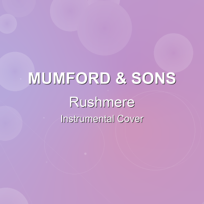 Rushmere - Mumford & Sons - Instrumental CoverInstrumental Covers