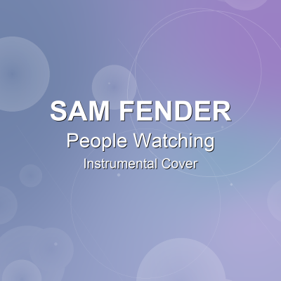 People Watching - Sam Fender - Instrumental CoverInstrumental Covers