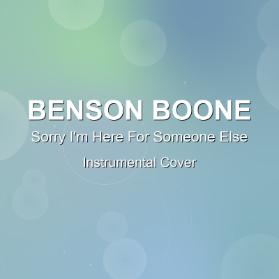 Sorry I'm Here For Someone Else - Benson Boone - Instrumental CoverInstrumental Covers