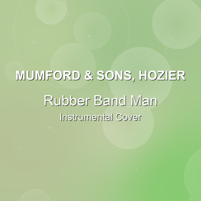 Rubber Band Man - Mumford & Sons, Hozier - Instrumental CoverInstrumental Covers