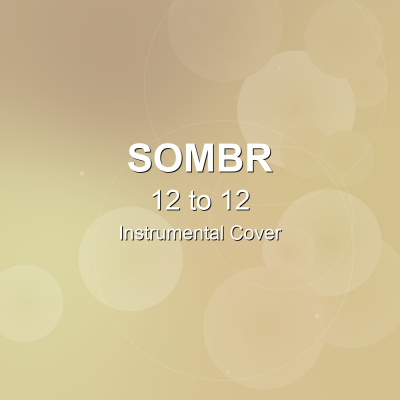 12 to 12 - Sombr - Instrumental CoverInstrumental Covers