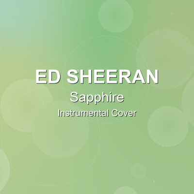 Sapphire - Ed Sheeran - Instrumental CoverInstrumental Covers
