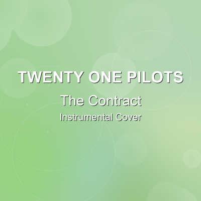 The Contract - Twenty One Pilots - Instrumental CoverInstrumental Covers