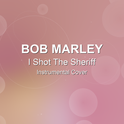 I Shot The Sheriff - Bob Marley - Instrumental CoverInstrumental Covers