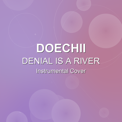 DENIAL IS A RIVER - Doechii - Instrumental CoverInstrumental Covers