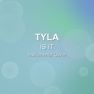 IS IT - TYLA - Instrumental CoverInstrumental Covers