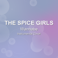 Wannabe - The Spice Girls - Instrumental Cover