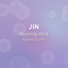 Running Wild - Jin - Acapella Cover