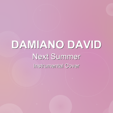 Next Summer - Damiano David - Instrumental Cover