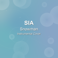 Snowman - Sia - Instrumental Cover