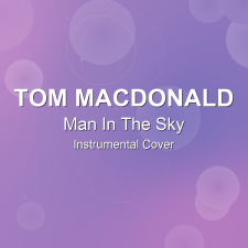 Man In The Sky - Tom MacDonald - Instrumental Cover