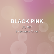 JUMP - BLACK PINK - Instrumental Cover