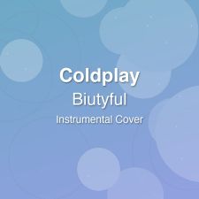 Biutyful - Coldplay - Instrumental Cover