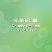 Kalimba De Luna - Boney M. - Acapella Cover