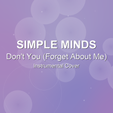 Don't You (Forget About Me) - Simple Minds - Instrumental Cover