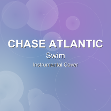 Swim - Chase Atlantic - Instrumental Cover