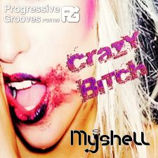 Myshell - Crazy Bitch (Original Mix)
