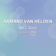 NYC Beat - Armand Van Helden - Acapella Cover