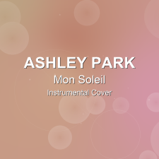 Mon Soleil - Ashley Park - Instrumental Cover
