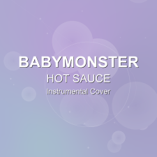 HOT SAUCE - BABYMONSTER - Instrumental Cover
