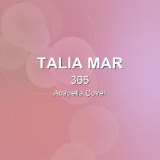 365 - Talia Mar - Acapella Cover