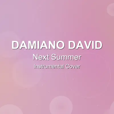 Next Summer - Damiano David - Instrumental CoverInstrumental Covers