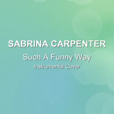 Such A Funny Way - Sabrina Carpenter - Instrumental CoverInstrumental Covers