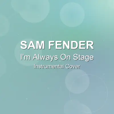 I'm Always On Stage - Sam Fender - Instrumental CoverInstrumental Covers